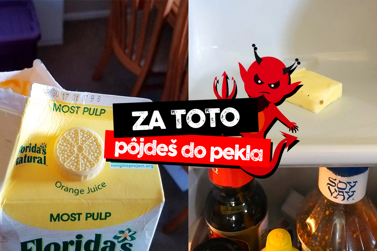 Otravné veci, za ktoré pôjdu ľudia, ktorí ich robia, do horúceho pekla