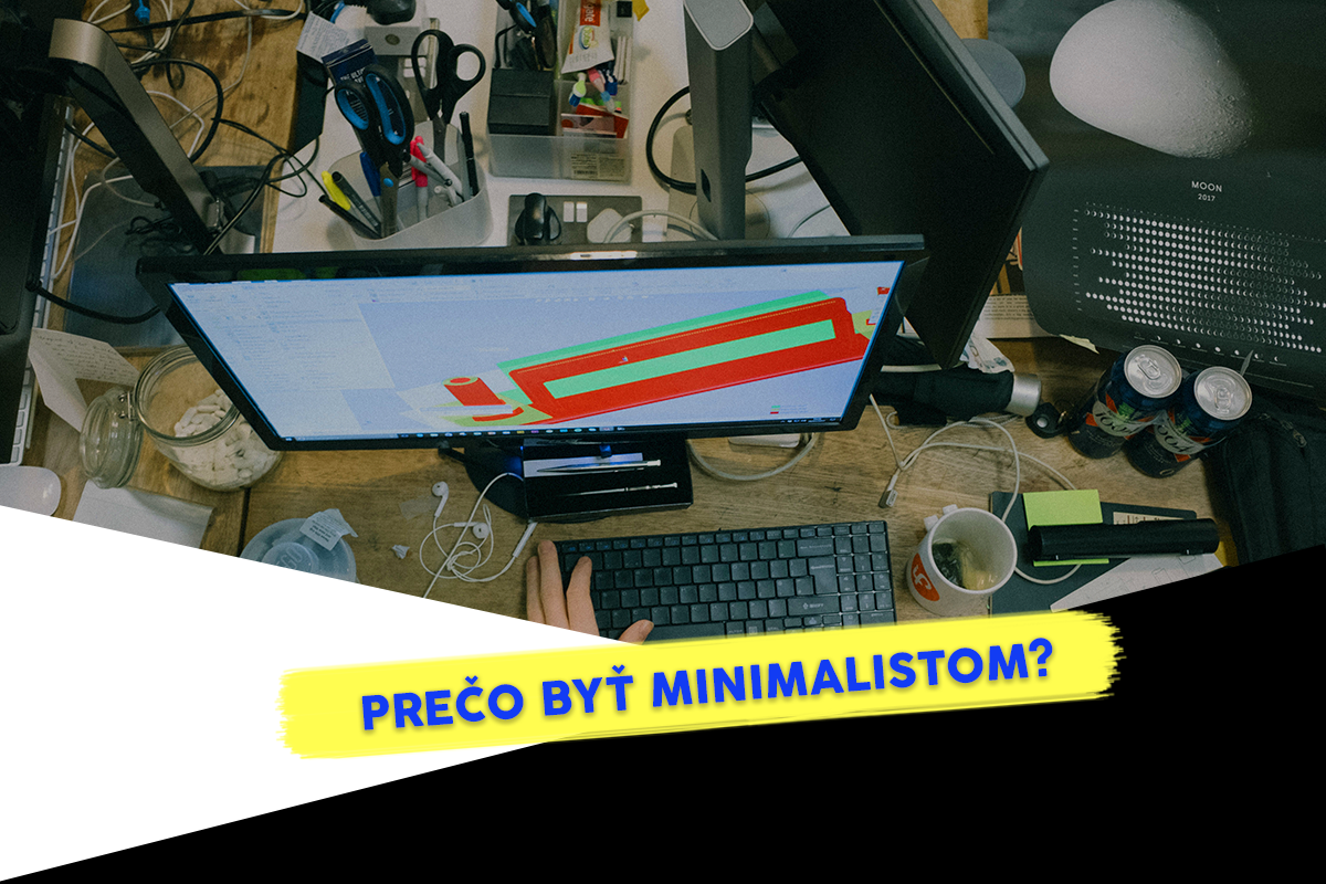 Minimalizmus nie je len fráza. Prečo je super byť minimalistom?