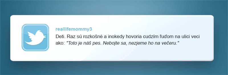 Twitter, tweety, vtipné príspevky na internete, mama, otec, dieťa, rodičovstvo, život s deťmi, humor, zábava