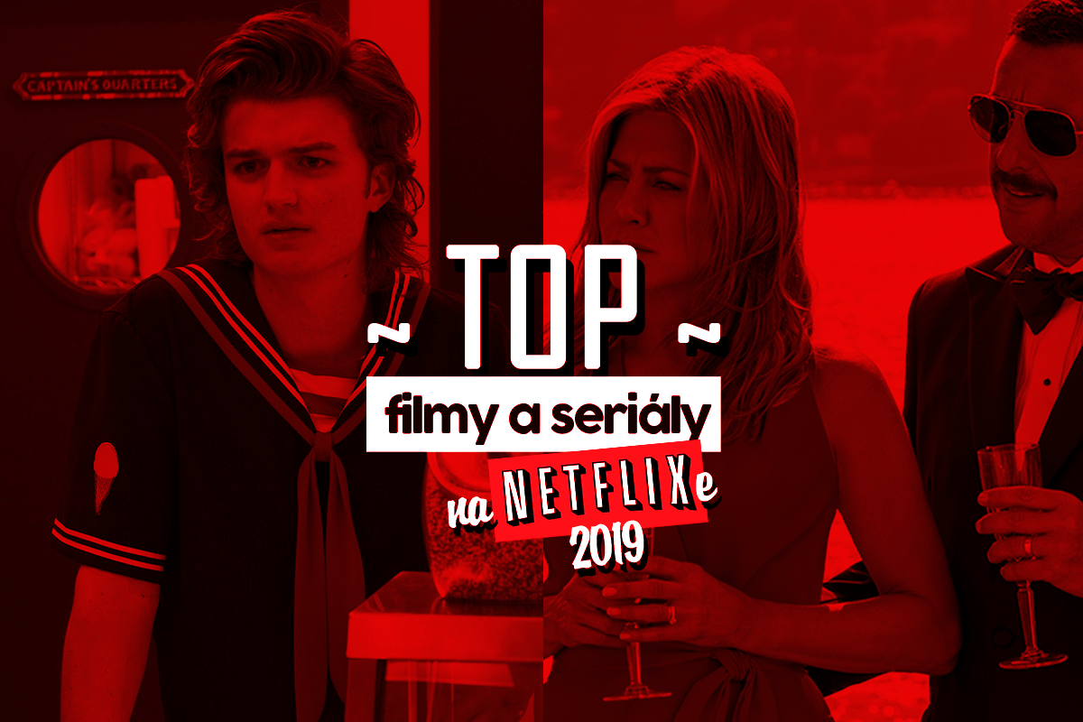 Netflix zverejnil najsledovanejšie filmy a seriály roka 2019. Ako sa darilo tvojim favoritom?