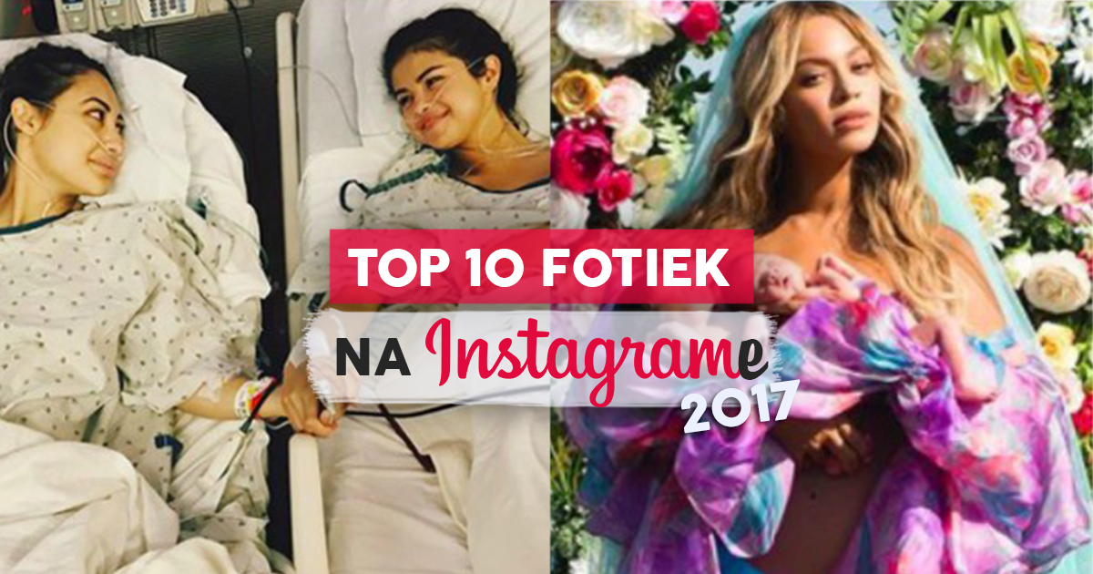 TOP 10 „najlajkovanejších“ fotiek na Instagrame za rok 2017